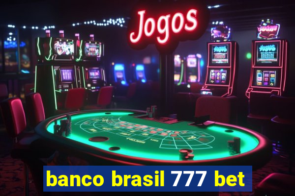 banco brasil 777 bet